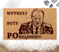 WYCIERACZKA PRZED DRZWI "Wytrzyj Buty POrządnie" TUSK Podeptaj Mnie 40X60